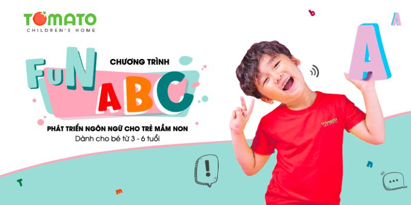 Chương trình Fun ABC của TOMATO cho trẻ từ 3 - 6 tuổi