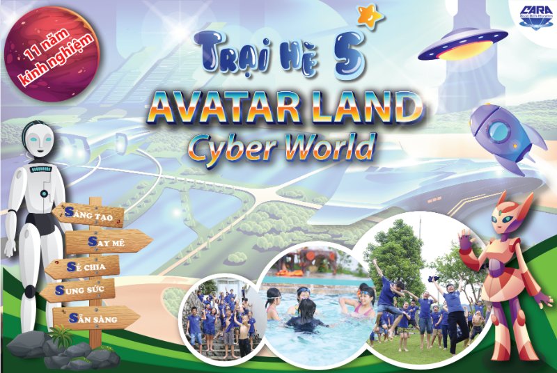 15 lớp kỹ năng sống cho trẻ 14 tuổi DANH TIẾNG NHẤT hiện nay 6 Trại hè 5* AVATAR LAND CYBER WORLD